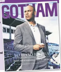  ??  ?? Gotham magazine, which spotlighte­d Big Apple winners like Mariano Rivera, is being absorbed into Manhattan, the title published by Dickey family-owned Modern Luxury.