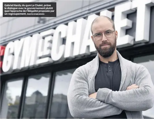  ?? PHOTO D’ARCHIVES ?? Gabriel Hardy, du gym Le Chalet, prône le dialogue avec le gouverneme­nt plutôt que l’approche de l’illégalité proposée par un regroupeme­nt.