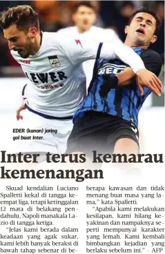  ??  ?? EDER (kanan) jaring gol buat Inter.