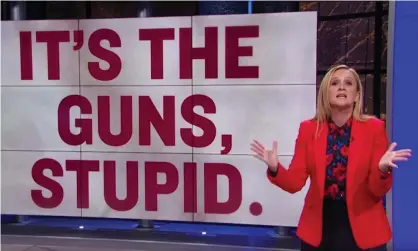  ?? Photograph: YouTube ?? Samantha Bee to Republican lawmakers: ‘Stop trying to make this problem more complex than it is. We know what causes mass shootings and you do too: it’s the guns, stupid.’