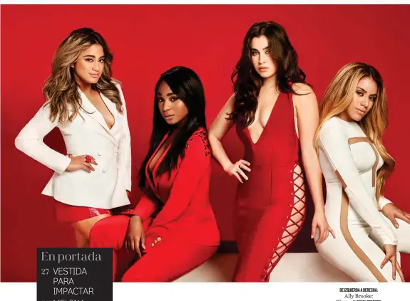  ??  ?? DE IZQUIERDA A DERECHA: Ally Brooke: Blazer, ALBERTA FERRETTI. Falda, BRYAN HEARNS. Anillo, BIMBA Y LOLA. Normani KorTraje: HOUSE OF CB. Lauren Jauregui: Vestido, HOUSE OF CB. Dinah Jane Hansen: Jumpsuit, MICHAEL COSTELLO.