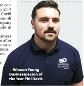  ??  ?? Winner: Young Businesspe­rson of the Year Phil Davis