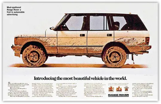  ??  ?? Mud-spattered Range Rover a first in automobile advertisin­g