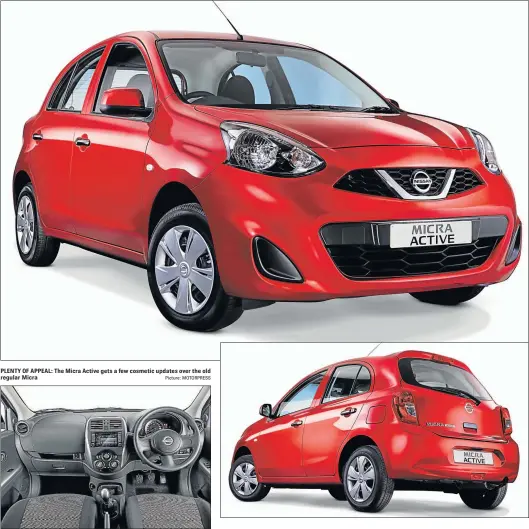  ?? Picture: MOTORPRESS ?? PLENTY OF APPEAL: The Micra Active gets a few cosmetic updates over the old regular Micra COMING SOON: The Nissan Micra interior includes a seven-inch info screen SLEEK LINES: The new Nissan Micra will arrive in South Africa in the second quarter of...