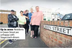  ??  ?? Up in arms Residents in Green Street are unhappy with Stagecoach drivers