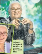  ?? PHOTO: RAJ K RAJ/ /.HT ?? Nafisa Ali; (left) posted this photo to announce her return to films