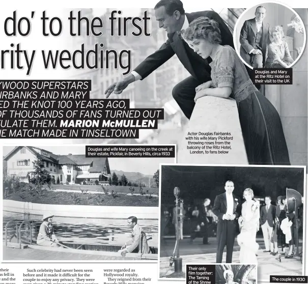  ??  ?? Douglas and wife Mary canoeing on the creek at their estate, Pickfair, in Beverly Hills, circa 1933
Actor Douglas Fairbanks with his wife Mary Pickford throwing roses from the balcony of the Ritz Hotel, London, to fans below
Douglas and Mary at the Ritz Hotel on their visit to the UK
The couple in 1930