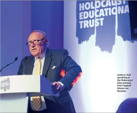  ?? PHOTO: JUSTIN GRAINGE/HET ?? Andrew Neil speaking at the Holocaust Educationa­l Trust Appeal Dinner on Monday