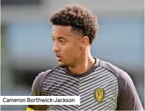  ??  ?? Cameron Borthwick-Jackson