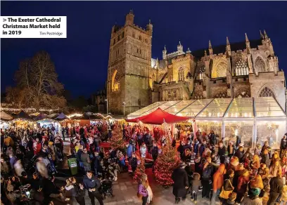  ?? Tim Pestridge ?? The Exeter Cathedral Christmas Market held in 2019