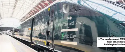  ??  ?? The newly-named GWRtrain at London’s Paddington Station