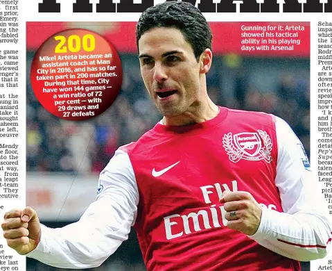  ??  ?? Gunning for it: Arteta showed his tactical ability in his playing days with Arsenal
Pep’s City: The Making of a Superteam,