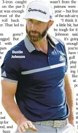  ??  ?? Dustin Johnson