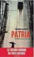  ??  ?? Patria ★★★★ Fernando Aramburu, traduit de l’espagnol par Claude Bleton, Actes Sud, Arles, 2018, 624 pages