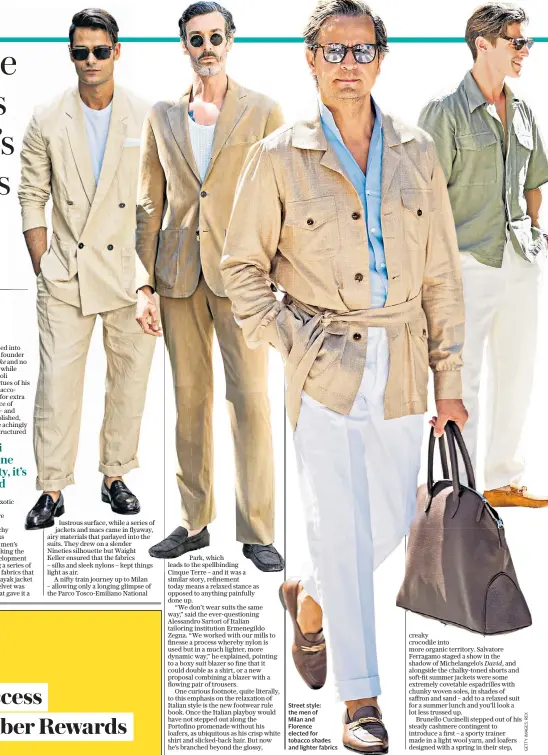  ??  ?? Street style: the men of Milan and Florence elected for tobacco shades and lighter fabrics