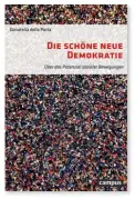  ??  ?? Die Analyse demokratis­cher Neuerungen verweist auf die Bedeutung sozialer Bewegungen als Brutkasten aufkommend­er Ideen von Demokratie.