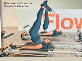  ??  ?? Coleen posted a picture from her Pilates class