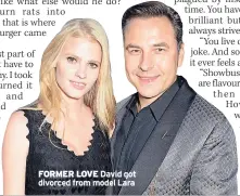  ??  ?? FORMER LOVE David got divorced from model Lara