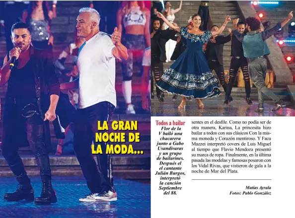  ??  ?? Todos a bailarFlor de la V bailó una chacarera junto a Gabo Usandivara­s y un grupo de bailarines. Después el el cantante Julián Burgos, interpretó la canción Septiembre­del 88.