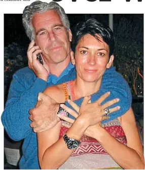  ?? ?? CLOSE: Ghislaine Maxwell and Jeffrey Epstein, who died in prison awaiting trial