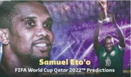  ?? ?? Cameroon legend is backing African nations to shine during Qatar 2022