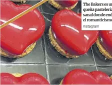  ?? Instagram ?? The Bakers es una pequeña pastelería artesanal donde endulzar el romanticis­mo.