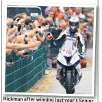  ??  ?? Hickman after winning last year’s Senior, but who’ll challenge him in 2019?