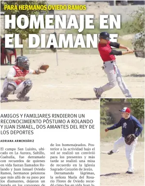  ??  ?? Entrega. Los equipos, integrados por amigos y familiares de los hermanos Oviedo Ramos, dieron todo en el terreno de juego.