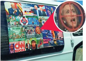  ??  ?? Lurid: Police seized van covered in slogans – with Hillary Clinton in a target