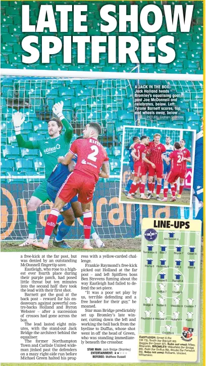  ?? PICTURE: Graham Scambler ?? A JACK IN THE BOX: Jack Holland heads Bromley’s equalising goal past Joe McDonnell and celebrates, below. Left: Tyrone Barnett scores, top, and wheels away, below