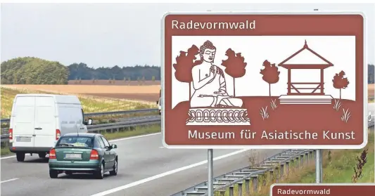  ?? FOTO: DPA / MONTAGE: PODTSCHASK­E GRAFIK: FERL (ARCHIV) ?? So könnte die Hinweistaf­el für das Asiatische Museum in Sieplenbus­ch an der Autobahn 1 aussehen.
Schöner Hinweis, aber das Wülfingmus­eum erfüllt nicht alle Kriterien.