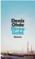  ??  ?? Deniz Ohde: Streulicht Suhrkamp, 284 Seiten, 22 Euro