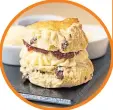  ?? ?? Scone score Beautifull­y baked, and chunky. Delish!
★★★★★