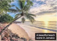  ??  ?? A beautiful beach scene in Jamaica