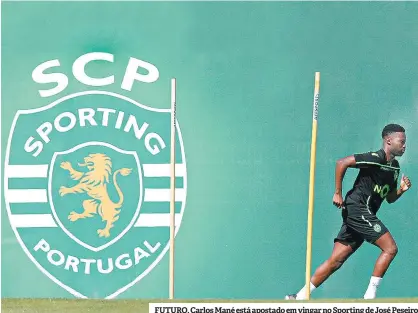  ??  ?? FUTURO. Carlos Mané está apostado em vingar no Sporting de José Peseiro