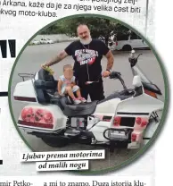  ??  ?? Ljubav prema motorima
od malih nogu