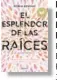  ??  ?? EL ESPLENDOR DE LAS RAÍCES ROBIN BENWAY Planeta,
368 págs. $ 14.900