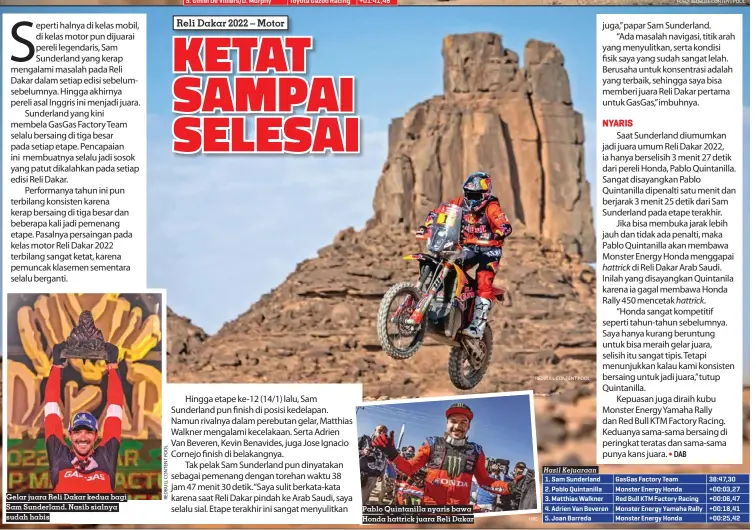  ?? REDBULL CONTENT POOL ?? Gelar juara Reli Dakar kedua bagi Sam Sunderland. Nasib sialnya sudah habis
Pablo Quintanill­a nyaris bawa Honda hattrick juara Reli Dakar