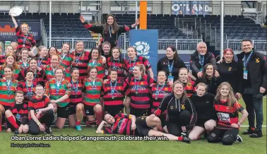  ?? Photograph: Finn Nixon. ?? Oban Lorne Ladies helped Grangemout­h celebrate their win.