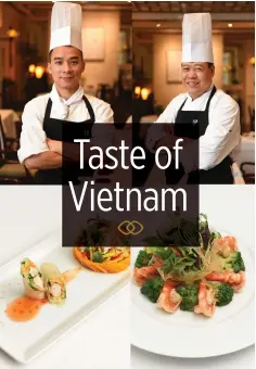  ??  ?? CHEFS Duong Dai Doan (right) and Le Duy Thanh of the Sofitel Legend Metropole’s Spices Garden restaurant in Hanoi are in charge of the Sofitel Manila’s Flavors of the World: Vietnam special at Spices.