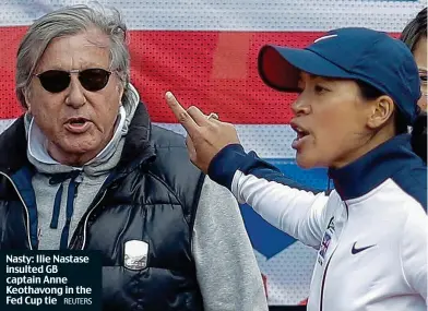  ?? REUTERS ?? Nasty: Ilie Nastase insulted GB captain Anne Keothavong in the Fed Cup tie