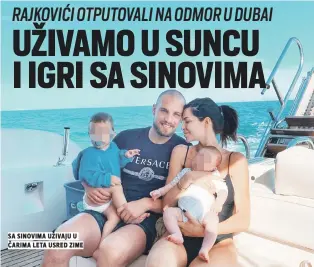  ??  ?? sa sinovima uživaju u čarima Leta usred zime