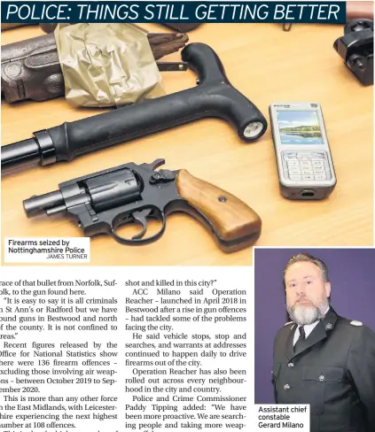  ?? JAMES TURNER ?? Firearms seized by Nottingham­shire Police
Assistant chief constable Gerard Milano