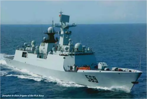  ??  ?? Jiangkai II-class frigate of the PLA Navy