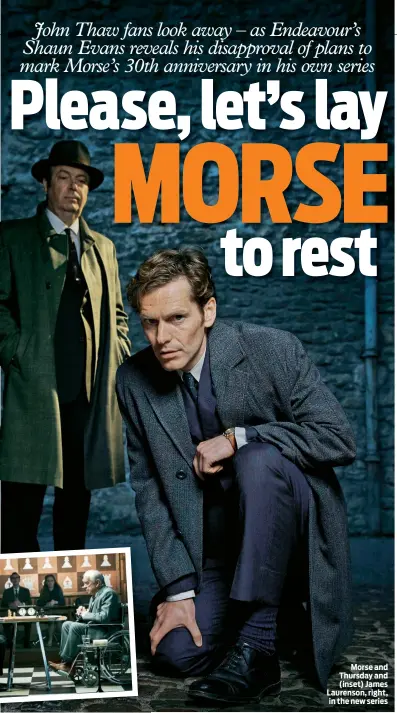  ??  ?? Morse and Thursday and (inset) James Laurenson, right, in the new series