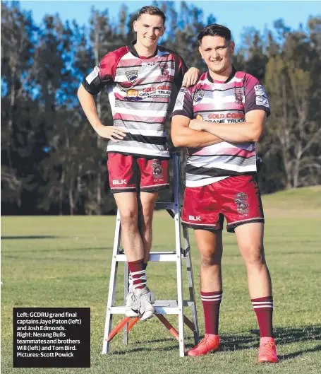  ?? Pictures: Scott Powick ?? Left: GCDRU grand final captains Jaye Paton (left) and Josh Edmonds. Right: Nerang Bulls teammates and brothers Will (left) and Tom Bird.