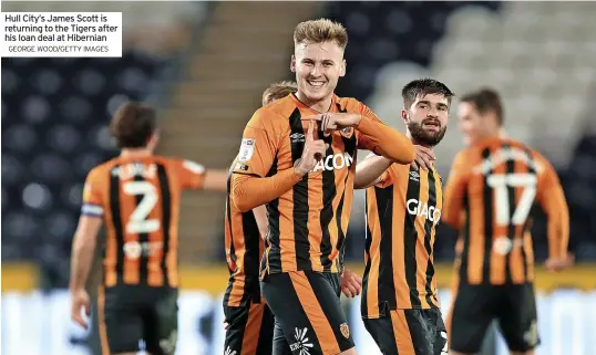  ?? GEORGE WOOD/GETTY IMAGES ?? Hull City’s James Scott is returning to the Tigers after his loan deal at Hibernian