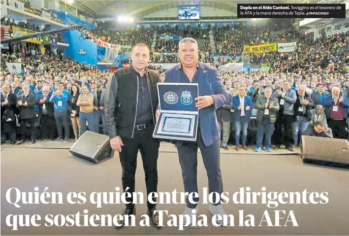  ?? @TAPIACHIQU­I ?? Dupla en el Aldo Cantoni. Toviggino es el tesorero de la AFA y la mano derecha de Tapia.