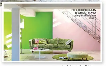  ??  ?? For a pop of colour, try green with a sweet pale pink (Designers Guild)