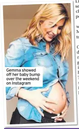  ??  ?? Gemma showed off her baby bump over the weekend on Instagram